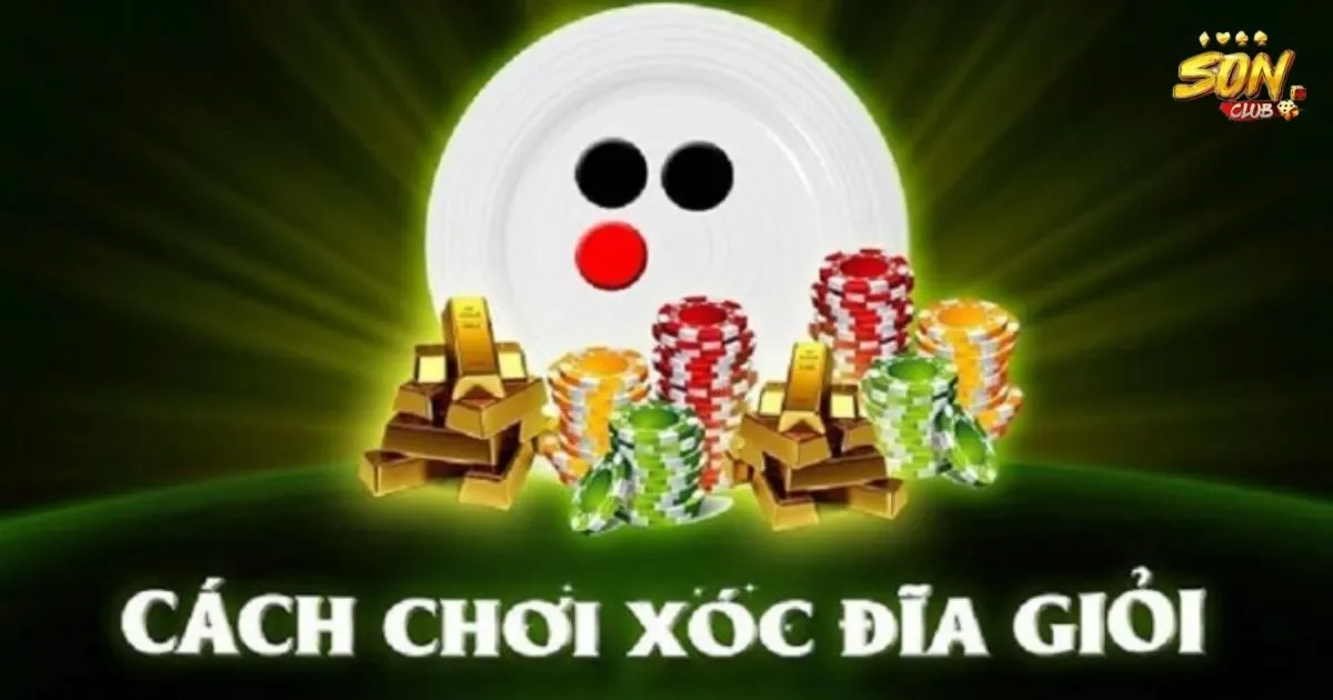 Luật chơi xóc đĩa căn bản