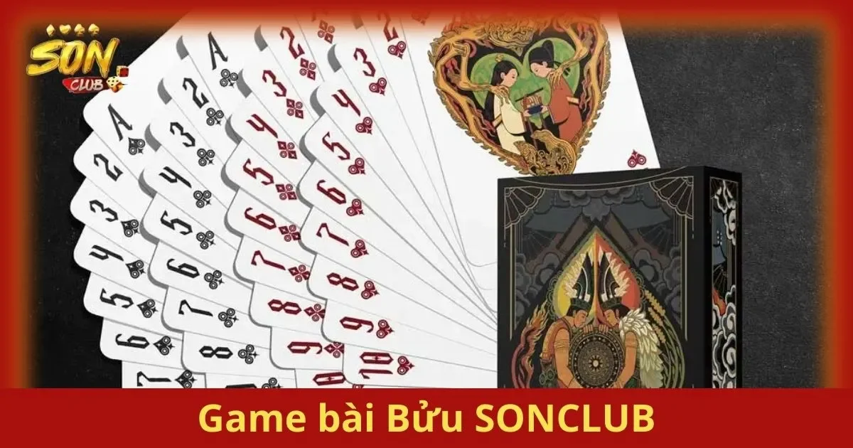 Game Bài Bửu SONCLUB: Luật Chơi và Chiến Lược Hiệu Quả 1 Luật Chơi Game Bài Bửu SONCLUB