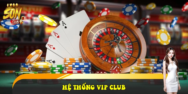 SonClub - Cổng Game Đổi Thưởng SonClub Đẳng Cấp 2026 34 Hệ thống VIP Club